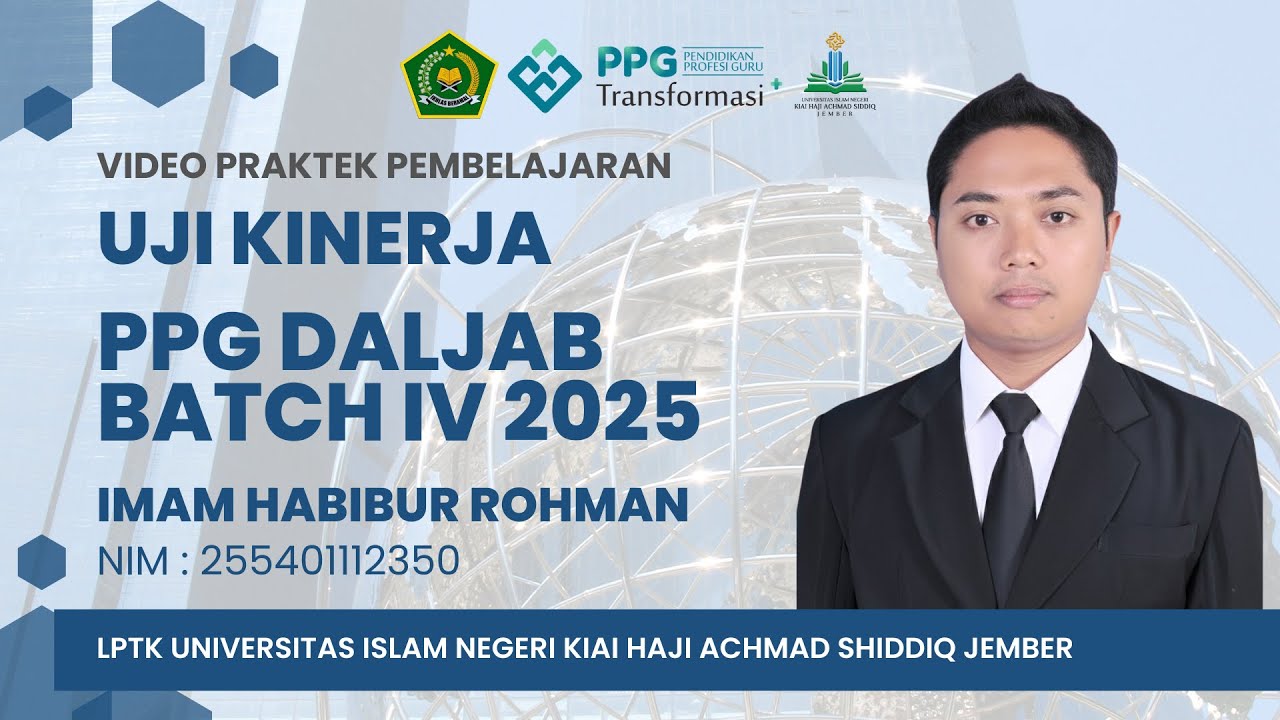 PRAKTEK PEMBELAJARAN UJI KINERJA PPG DALJAB TRANSFORMASI BATCH 4 2025 UIN KHAS JEMBER