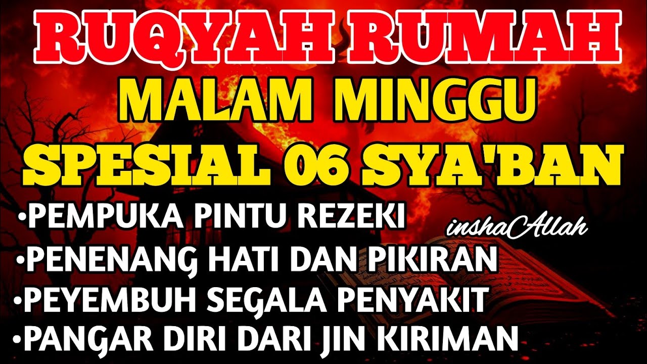 RUQYAH MALAM MINGGU SYABAN BULAN SYABAN USIR JIN & STAN DRI RUMAH DENGAN AYAT PENYEMBUH BY ALAA AQEL