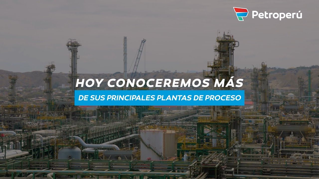 NUEVA REFINER&Iacute;A TALARA: CONOCE LAS PLANTAS Y SUS FUNCIONES PRINCIPALES