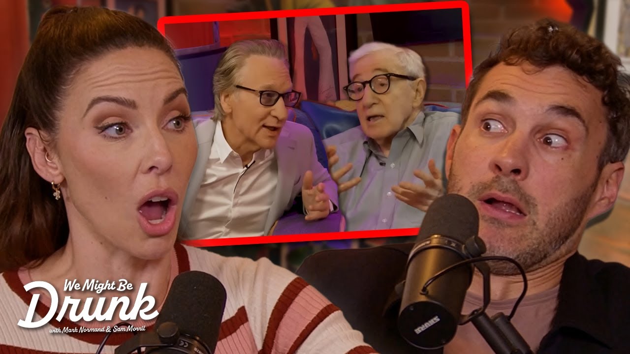 Bill Maher's TERRIBLE Woody Allen Podcast | We Might Be Drunk
