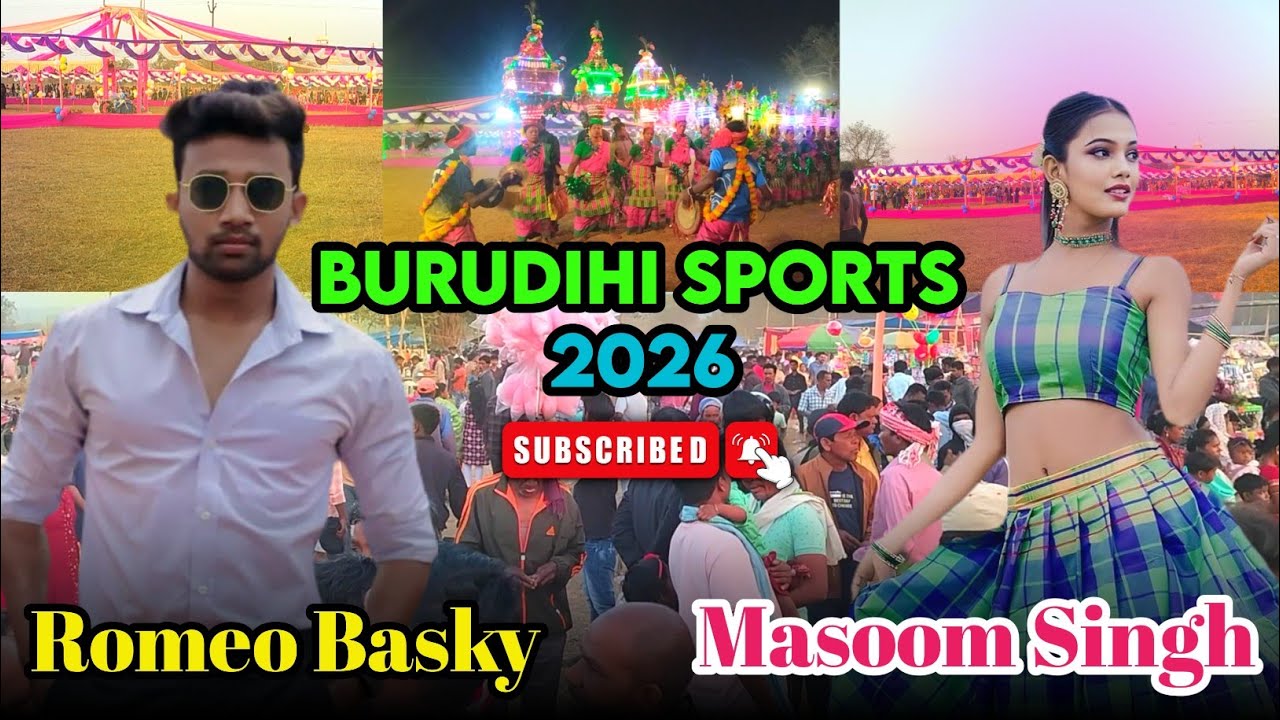 Burudihi Sports 2026 🔥|| Special Guest Romeo Basky & Masoom Songh 