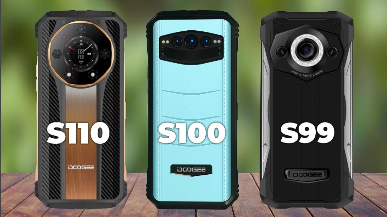 Doogee S99 VS Doogee S100 VS Doogee S110
