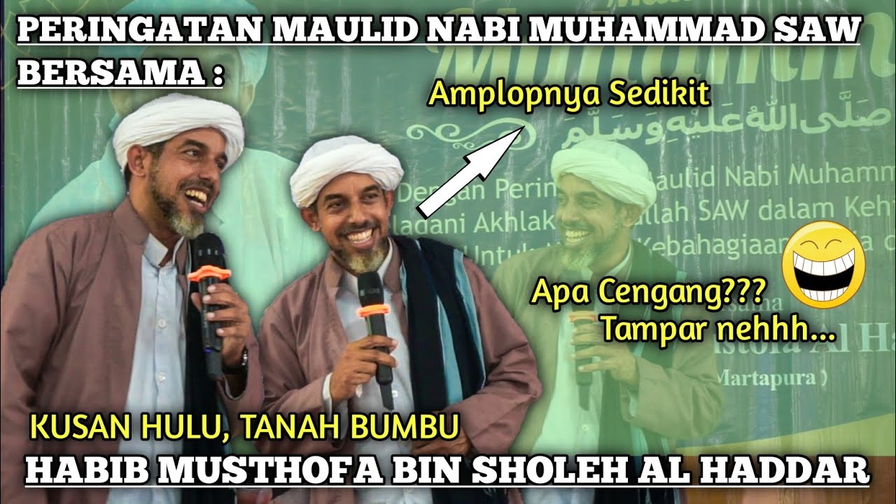 Habib Musthofa Al Haddar - Peringatan Maulid Nabi Muhammad SAW (Tanah Bumbu)