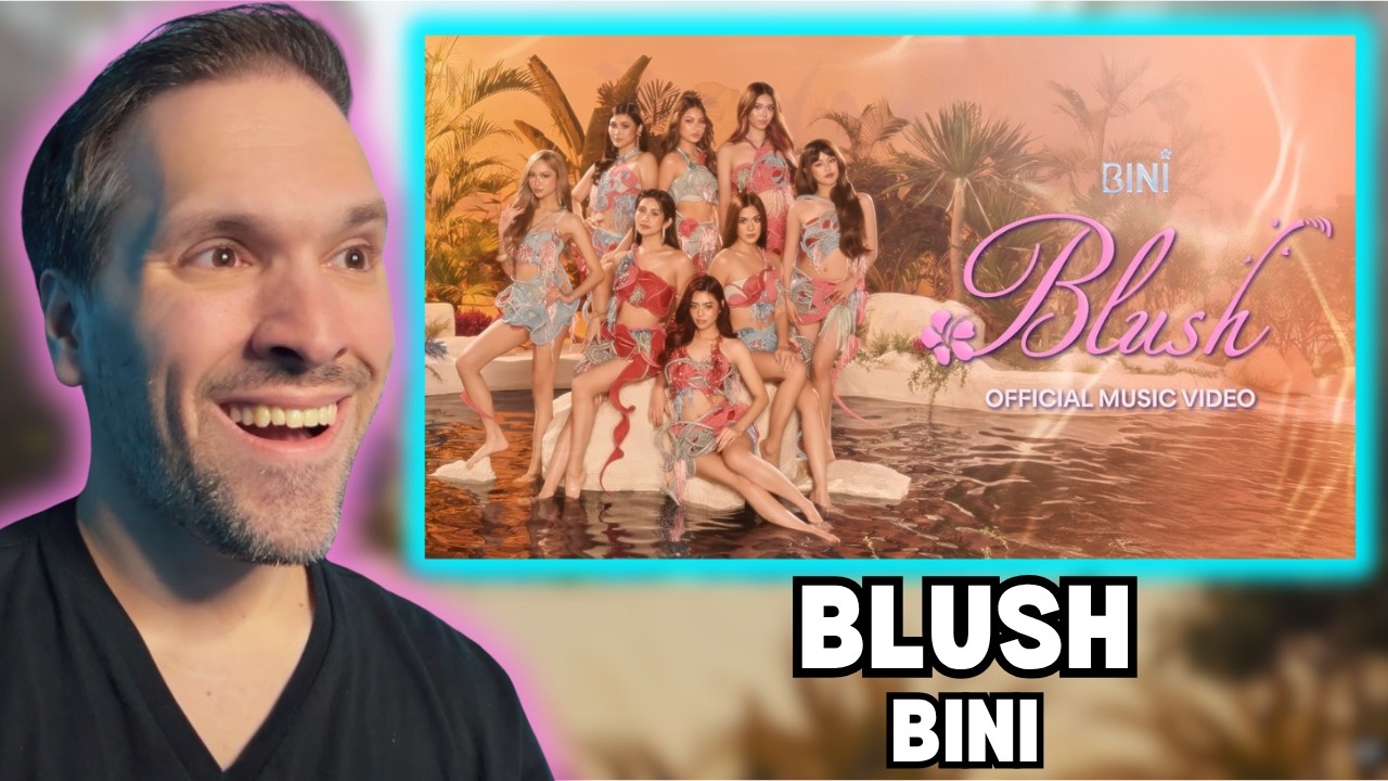 NEW P-POP FAN Reacts To BINI | &lsquo;Blush&rsquo; Official Music Video