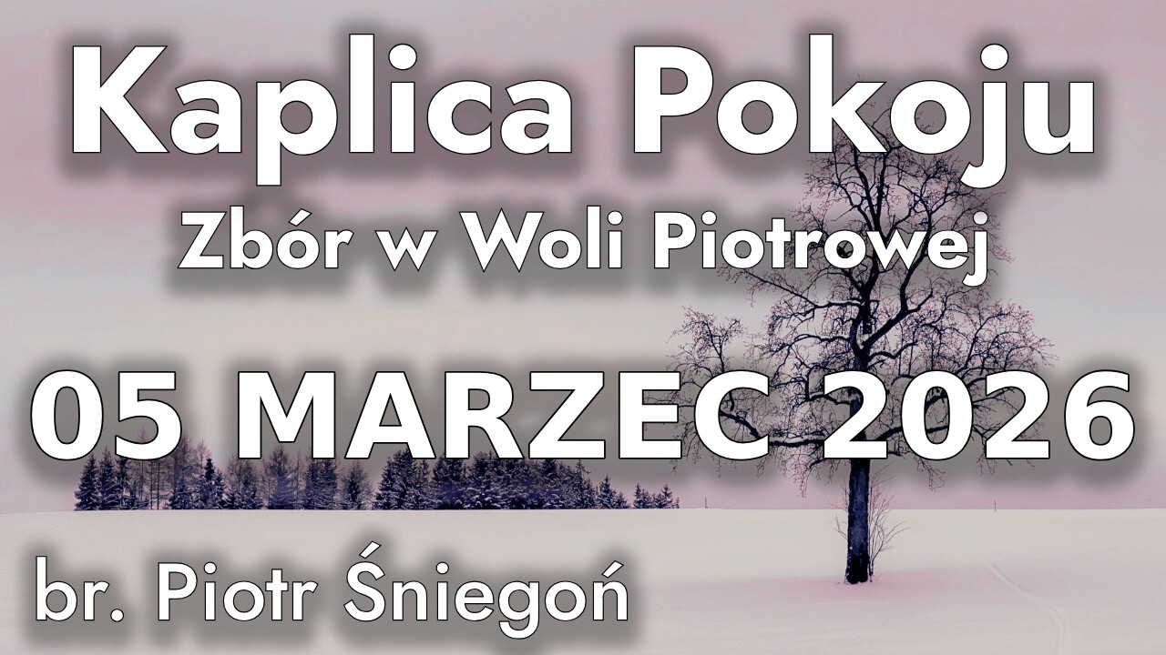 05.03.2026 Czwartek - br. Piotr Śniegoń ,,Super Wiara