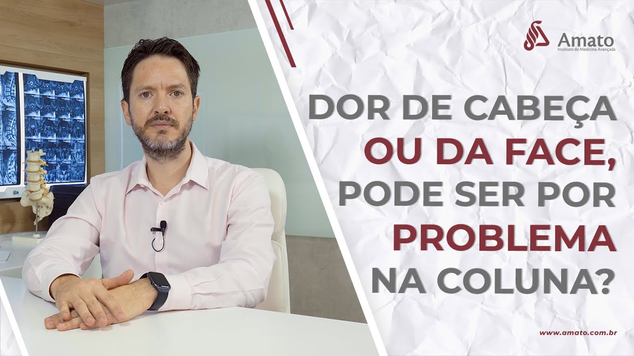 Dor de Cabeça ou da Face, Pode ser por Problema na Coluna?