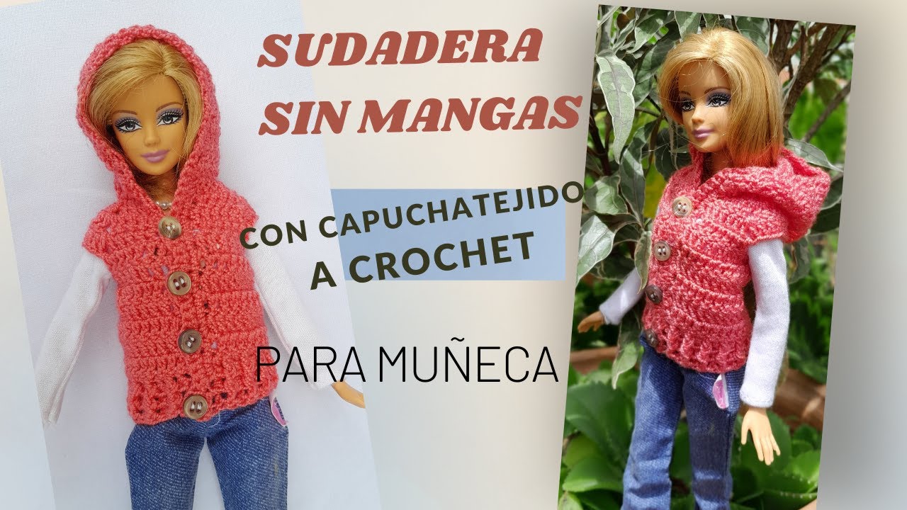 Sudadera con Capucha, sin mangas tejida a crochet para muñeca