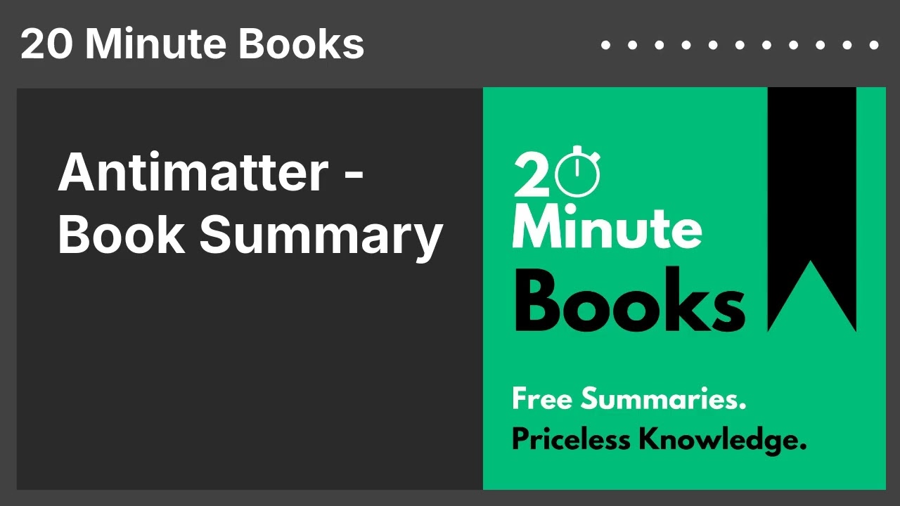 Antimatter - Book Summary