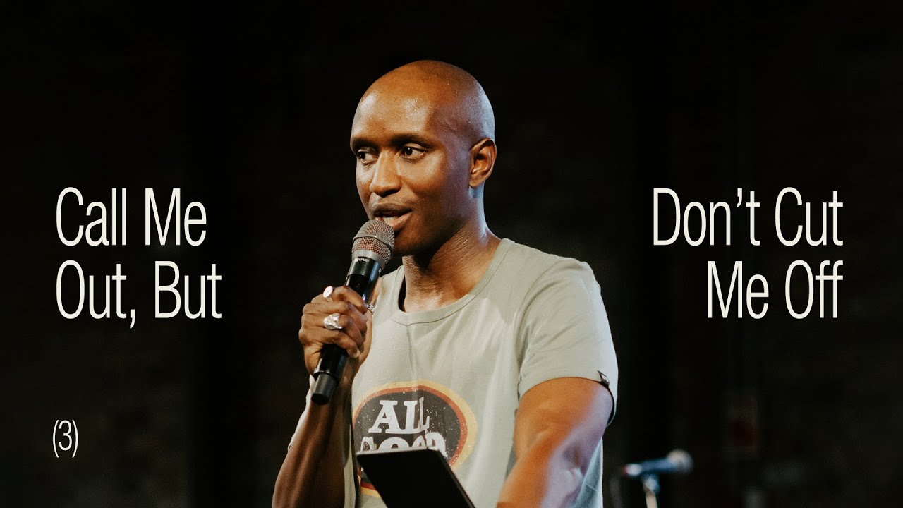 Call Me Out, But Don't Cut Me Off — Tebo Mpanza | Gas Street Church