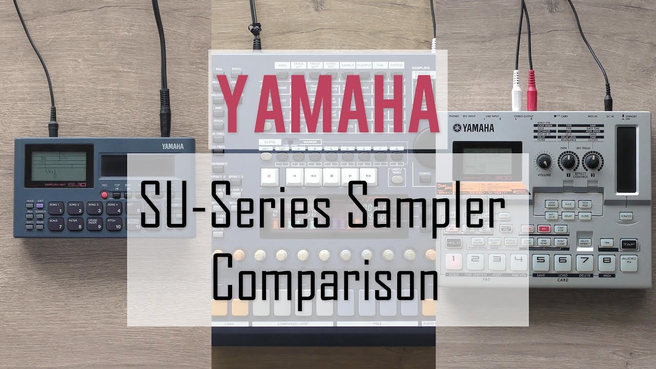Yamaha SU-Series Sampler Comparison ヤマハ SUシリーズ サンプラー 比較