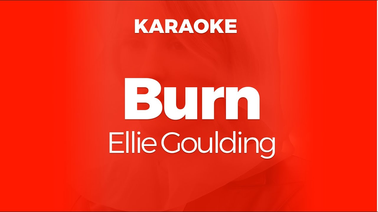 Karaoke Burn - Ellie Goulding | Original Key (Cover with Backing Vocals)