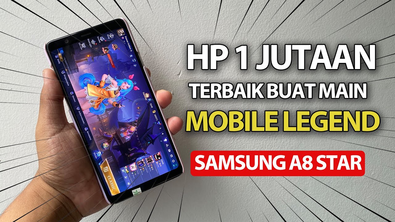 Dulu 8 Juta Sekaran Cuma 1 Juta | Gaming Test Samsung Galaxy A8 Star Mobile Legends‼️