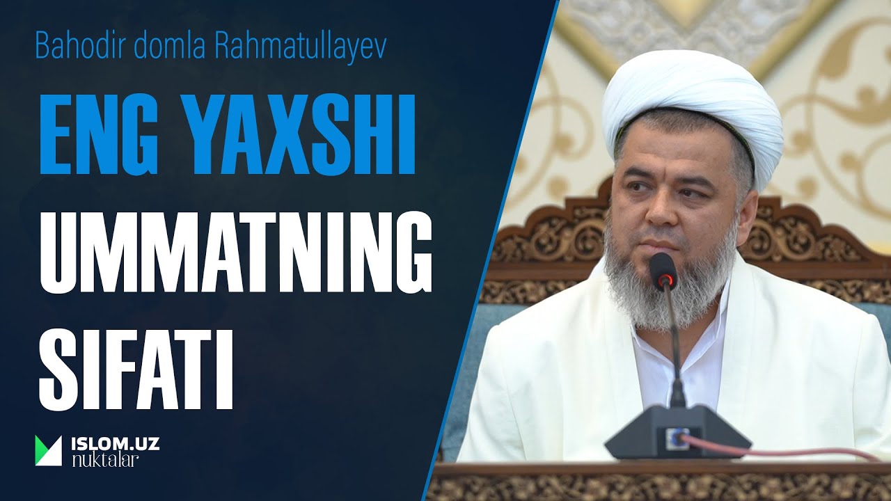 Eng yaxshi ummatning sifati | Bahodir domla Rahmatullayev
