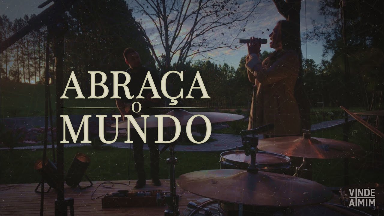 Abraça o Mundo | Banda Vindeamim (Clipe Oficial)