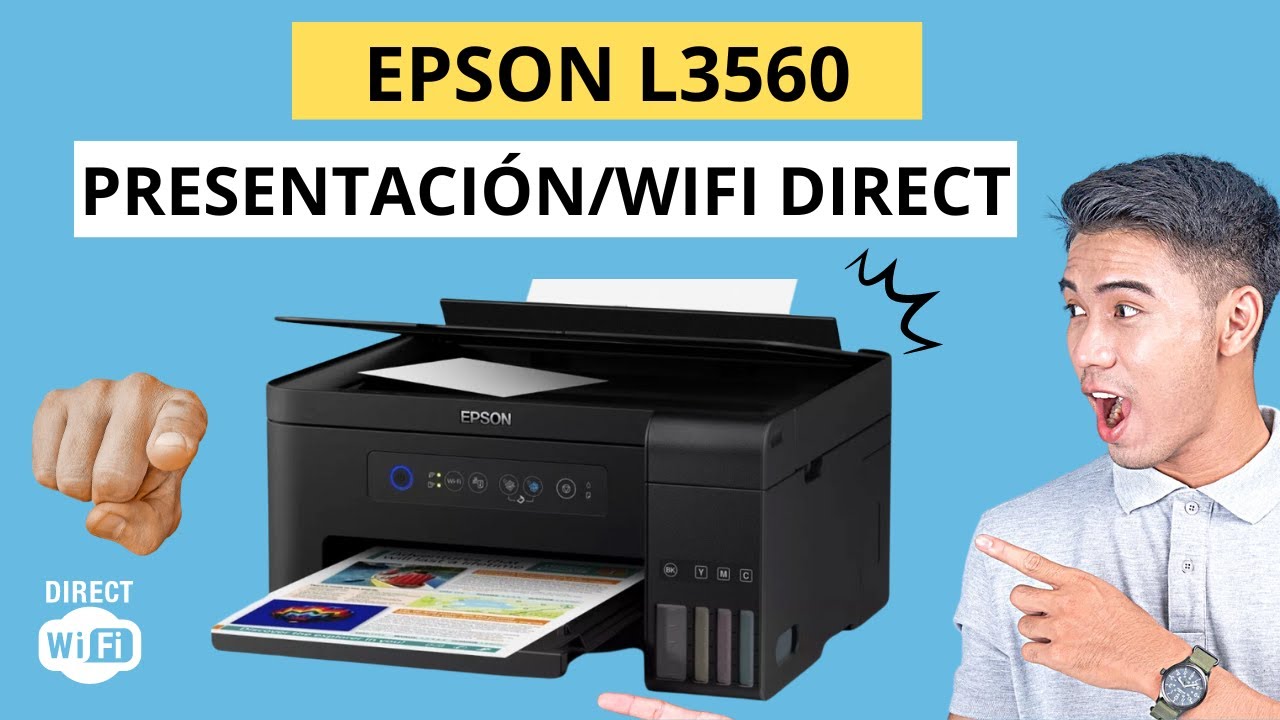PRESENTACIÓN EPSON L3560: CONFIGURACIÓN Y CONEXIÓN WIFI DIRECT AL MÓVIL