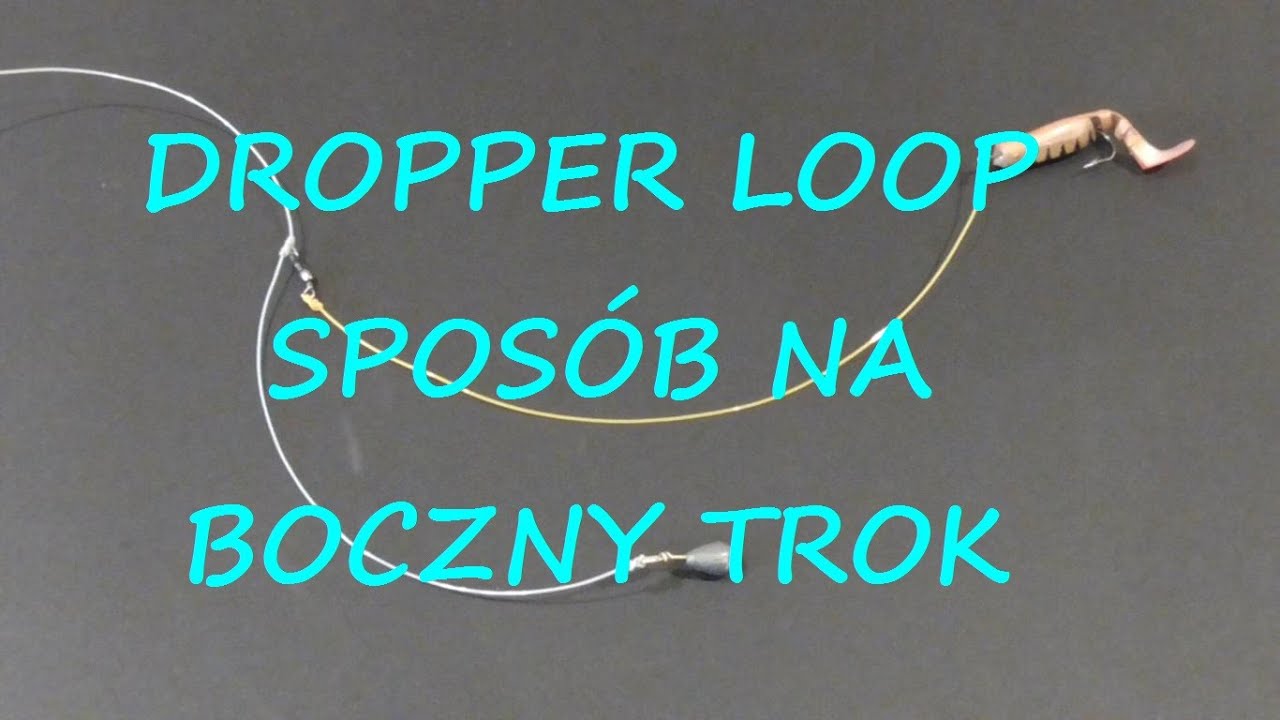 Dropper Loop Knot I Sposób na Boczny Trok I Poradnik Wędkarski