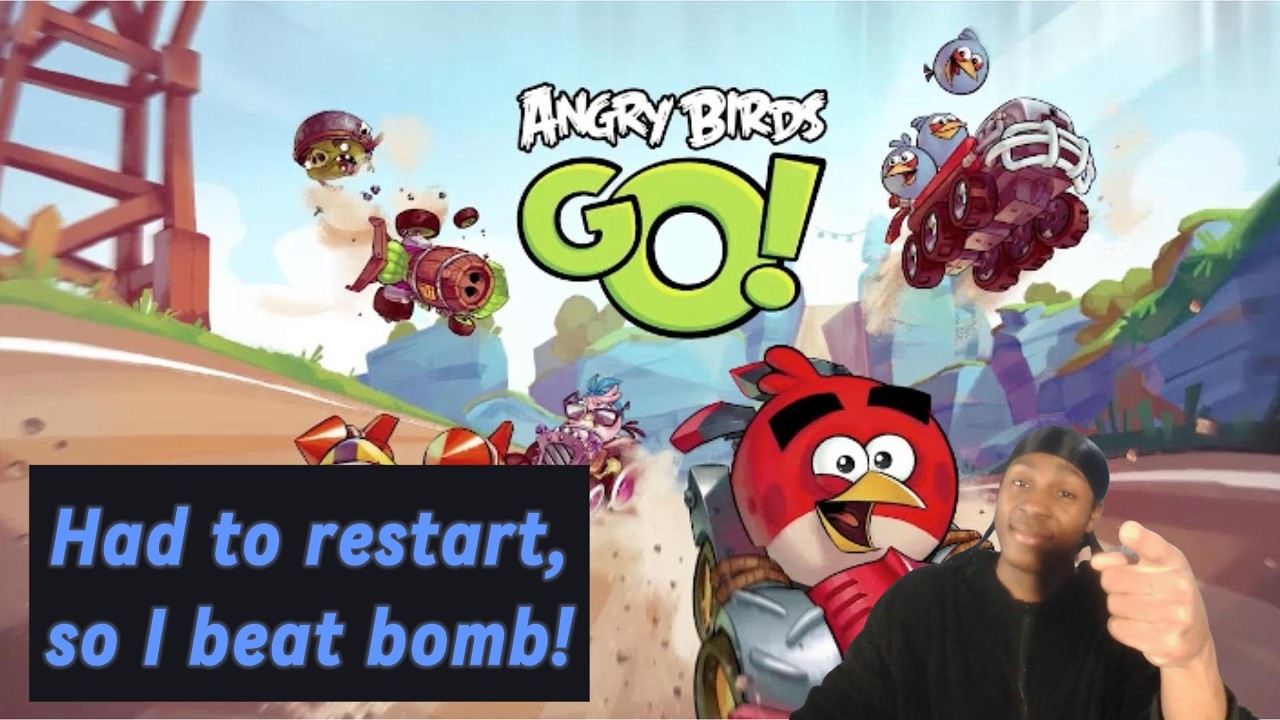Had To Restart SO I Beat Bomb! | Angry Birds Go Gameplay #3