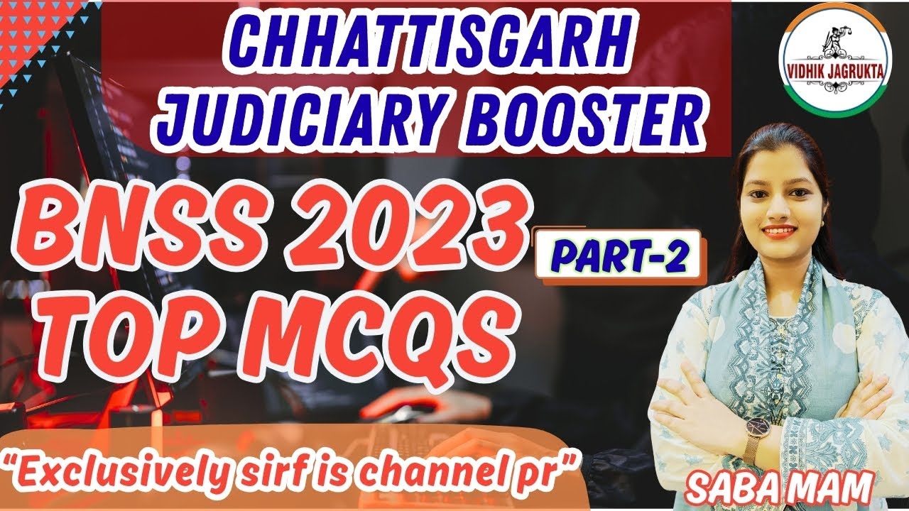 BNSS 2023 (MCQs) | Bharatiya Nagarik Suraksha Sanhita | Chhattisgarh Judiciary  | Saba Mam | Part 2