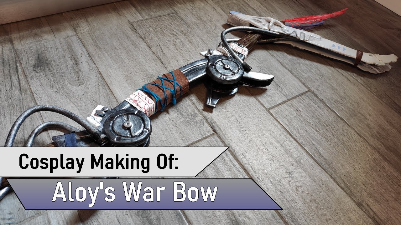 Cosplay Making Of & Tutorial - Aloy's War Bow - Horizon Zero Dawn