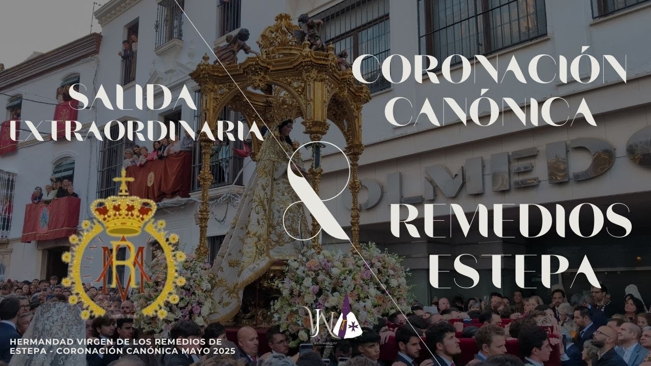 Salida extraordinaria Coronación Canónica de Nuestra Señora de los Remedios de Estepa