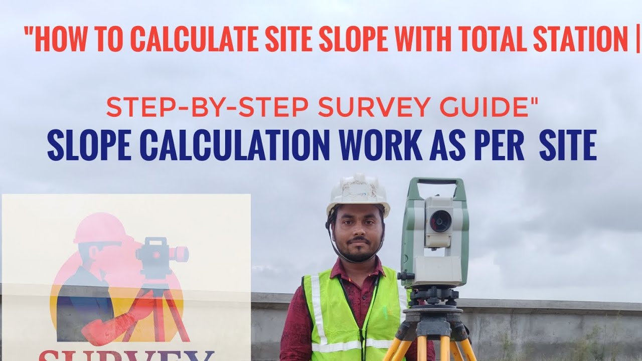 #12 How to calculate slope calculation with Total station 