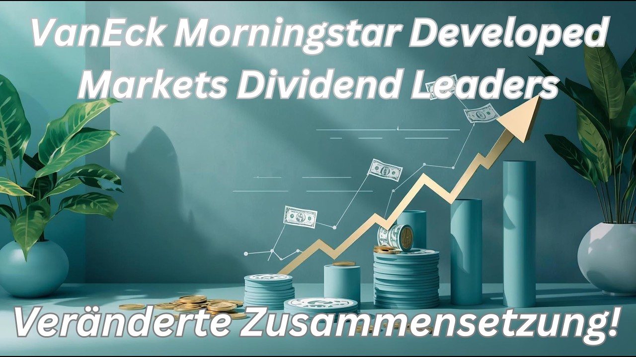 VanEck Morningstar Developed Markets Dividend Leaders ETF / Veränderte Zusammensetzung