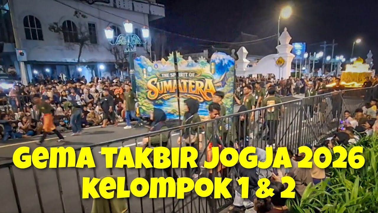 Gema Takbir Jogja 2026 Display Titik Nol : Kelompok 1 & 2