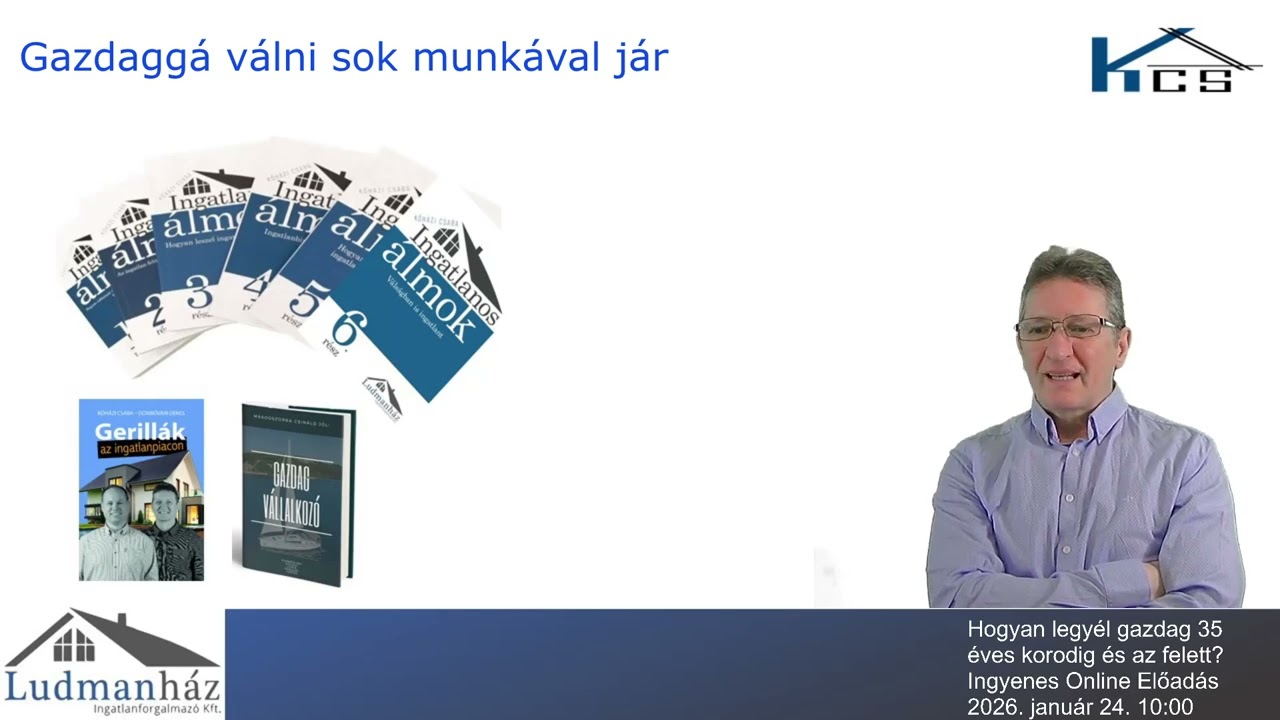 1749 Gazdaggá válni sok munkával jár - Kőházi Csaba Ingatlan befektetés