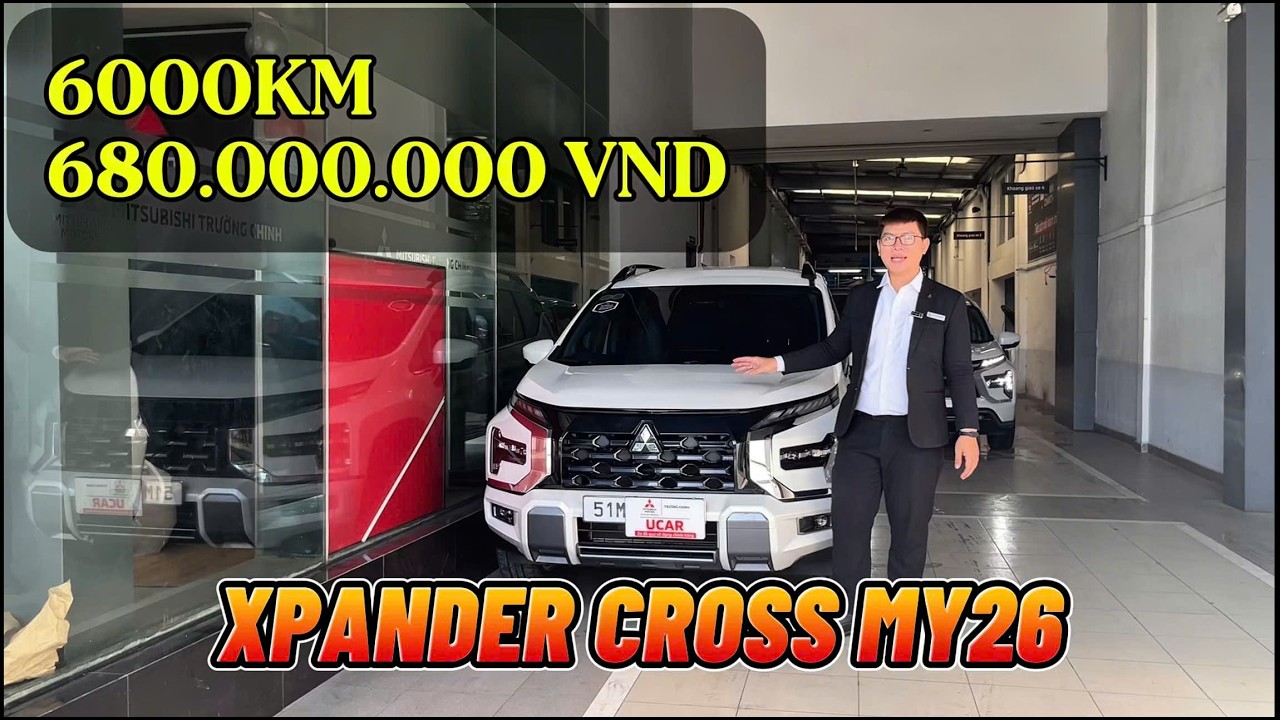 👉 Xpander Cross MY26 Xe Lướt 6.651km | Còn Bảo Hành Hãng 2028 | Tiết Kiệm 50 Triệu