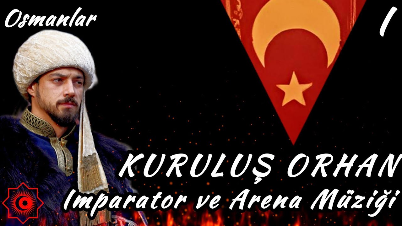 Imparator ve Arena Müziği - Kuruluş Orhan -