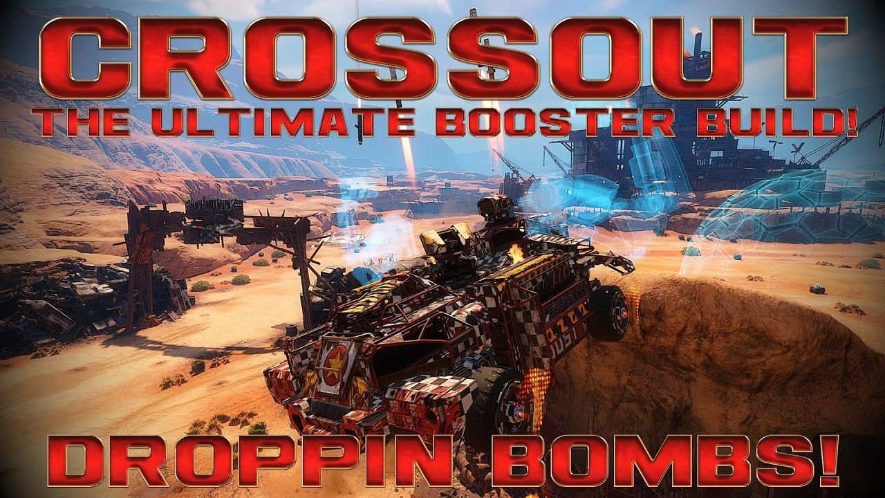 The ULTIMATE BOOSTER Build - DROPPIN BOMBS! - (CROSSOUT)