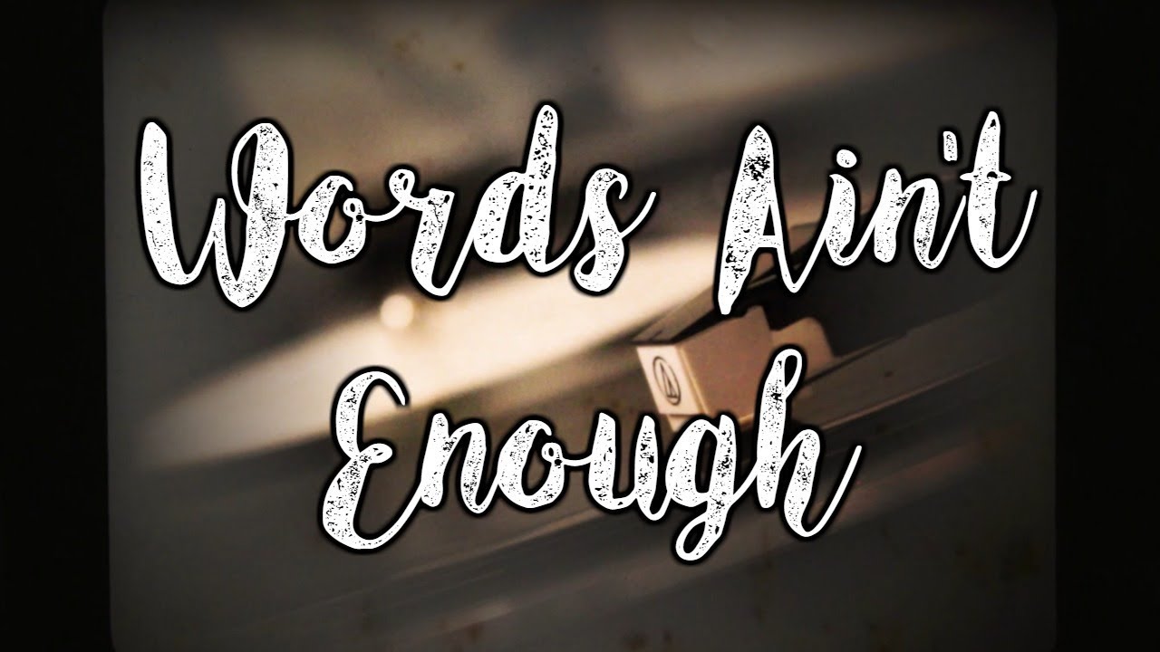 Words Ain't Enough | Valentines Day Cover