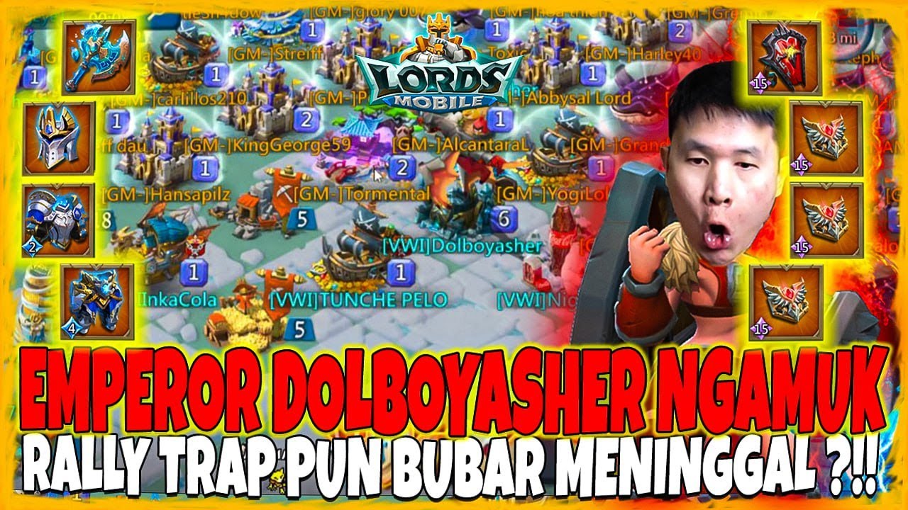 KETIKA EMPEROR DOLBOYASHER NGAMUK RALLY TRAP PUN BUBAR ?!! MENINGGAL !!! - Lords Mobile Indonesia