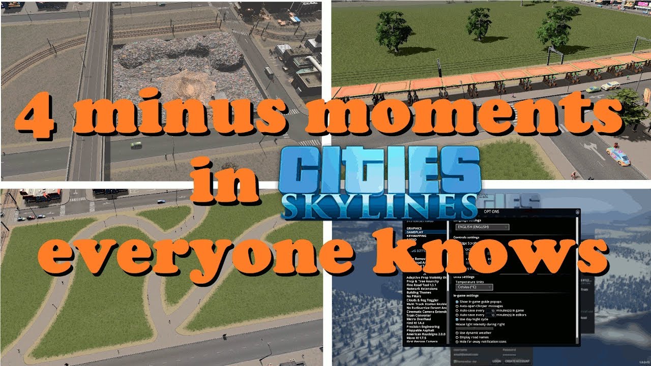 4 minus moments in Cities: Skylines everyone knows!