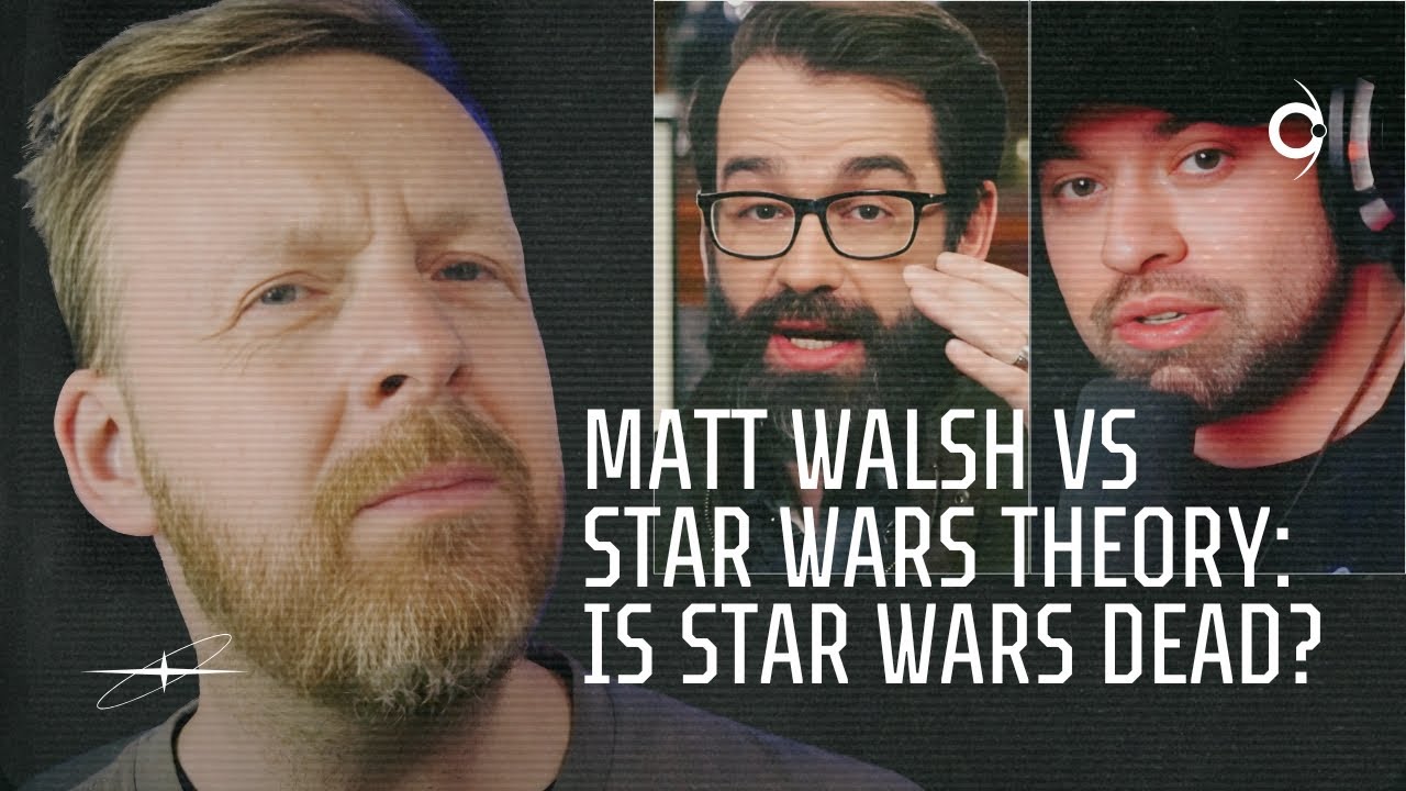 Matt Walsh vs Star Wars Theory: Is Star Wars dead?
