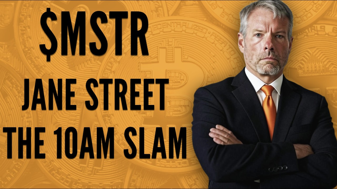 $MSTR: Jane Street, Bitcoin Pump and the 10AM Slam