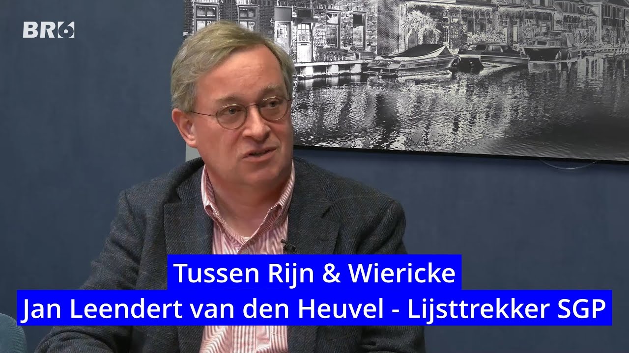 Tussen Rijn & Wiericke - Jan Leendert van den Heuvel - Lijsttrekker SGP