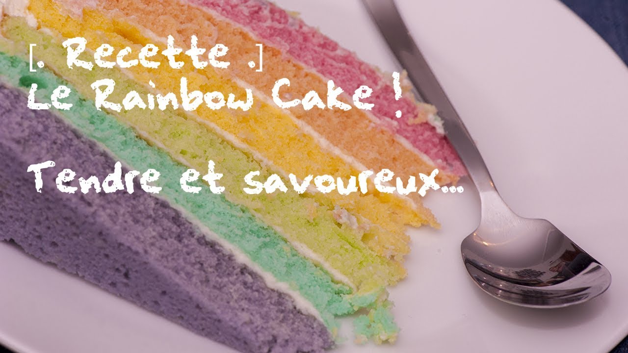 [. Recette .] Le rainbow Cake