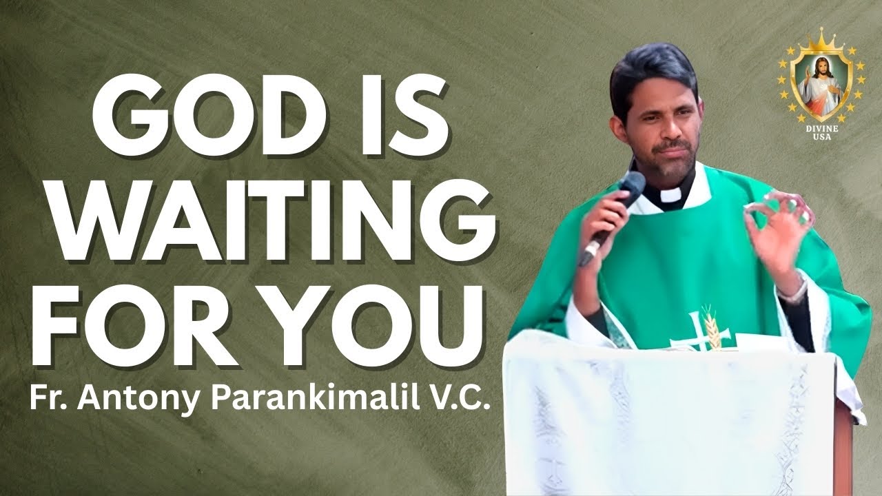 God is waiting for you Fr-Antony-Parankimalil V.C.