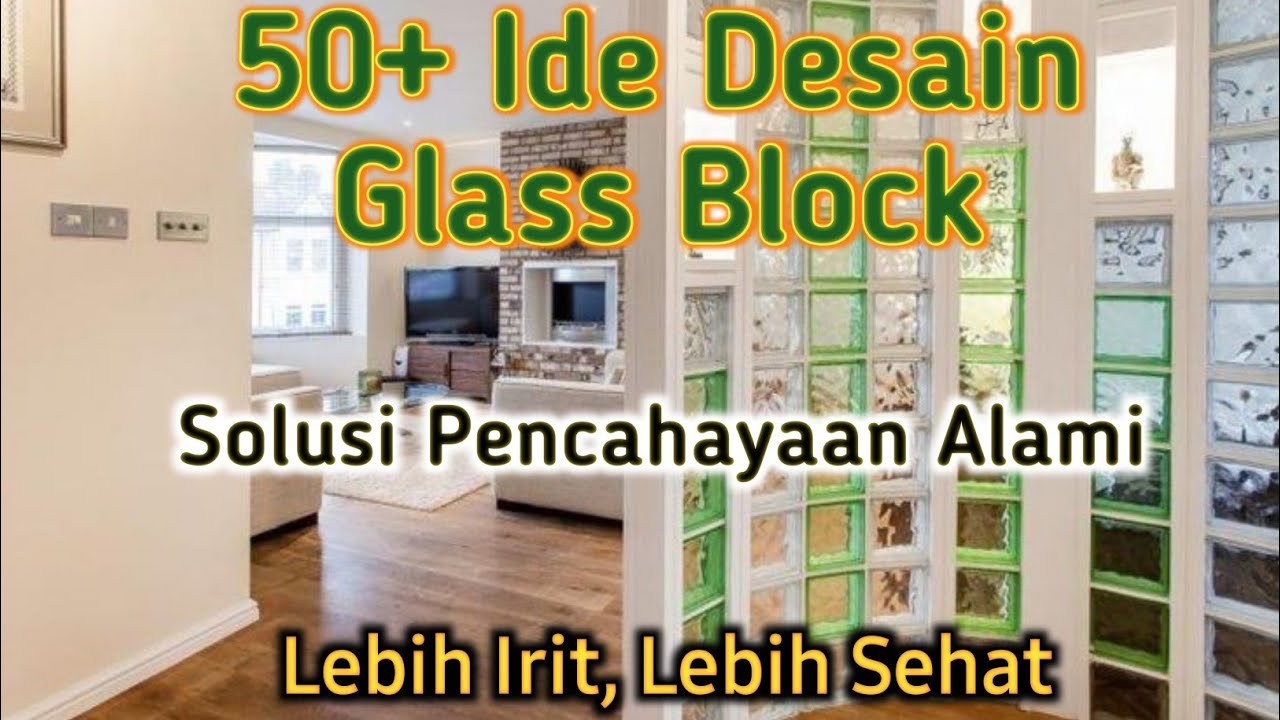 50+ Inspirasi Desain Glass Block. Solusi pencahayaan alami rumah sehat, irit dan aman.
