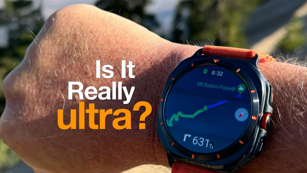 Лучшие Android-часы для походов? Обзор Samsung Galaxy Watch Ultra