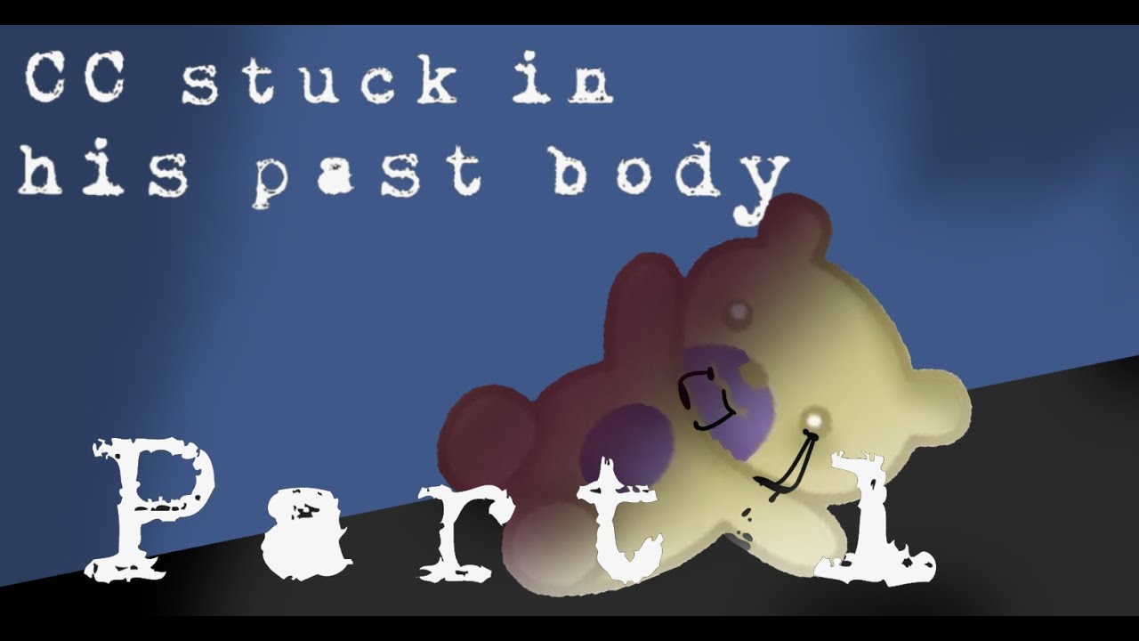 •CC in his past body for a day•Afton Family•(1/?)•NOT ORIGINAL•