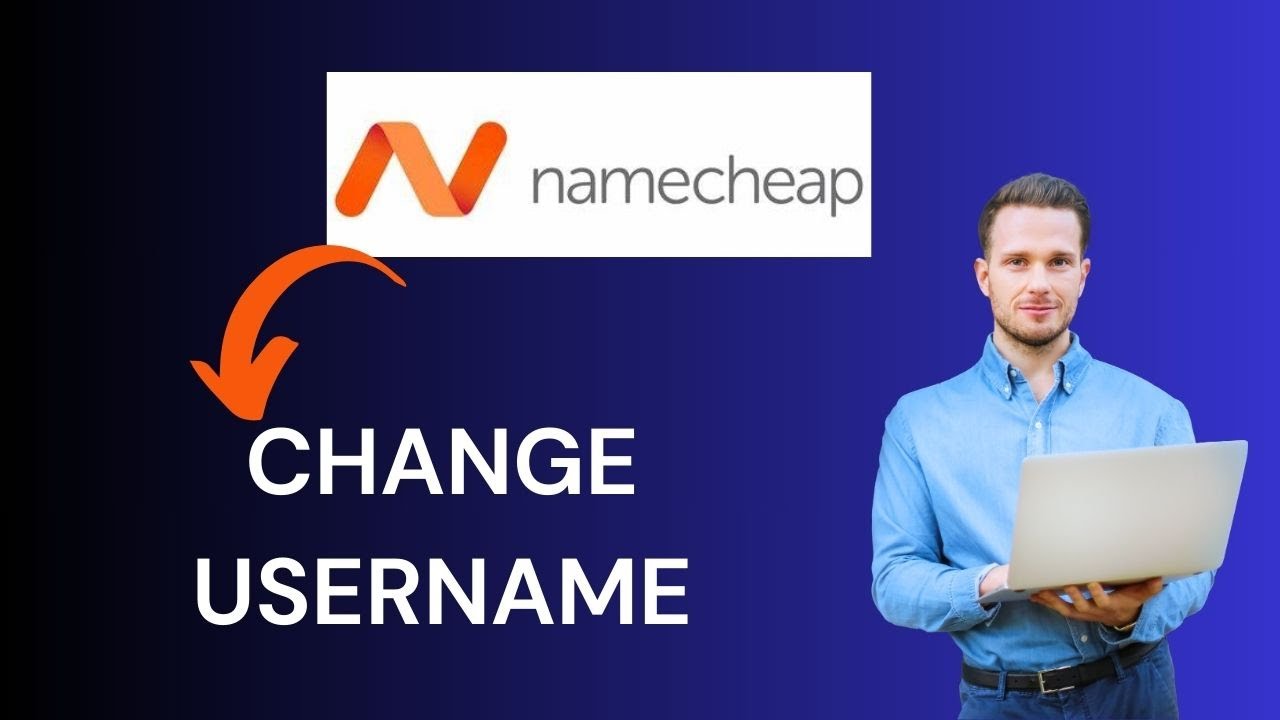 How to Change Username in Namecheap Account 2024?