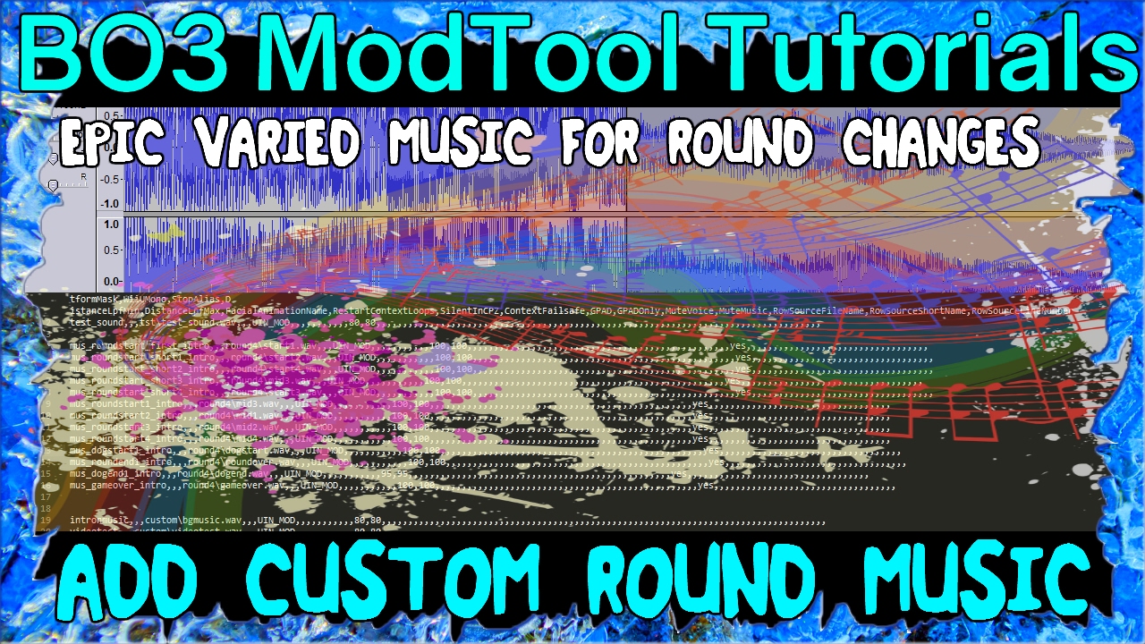 HOW TO ADD CUSTOM ROUND CHANGE SOUNDS FOR CUSTOM ZOMBIES BLACK OPS 3 MOD TOOLS TUTORIAL