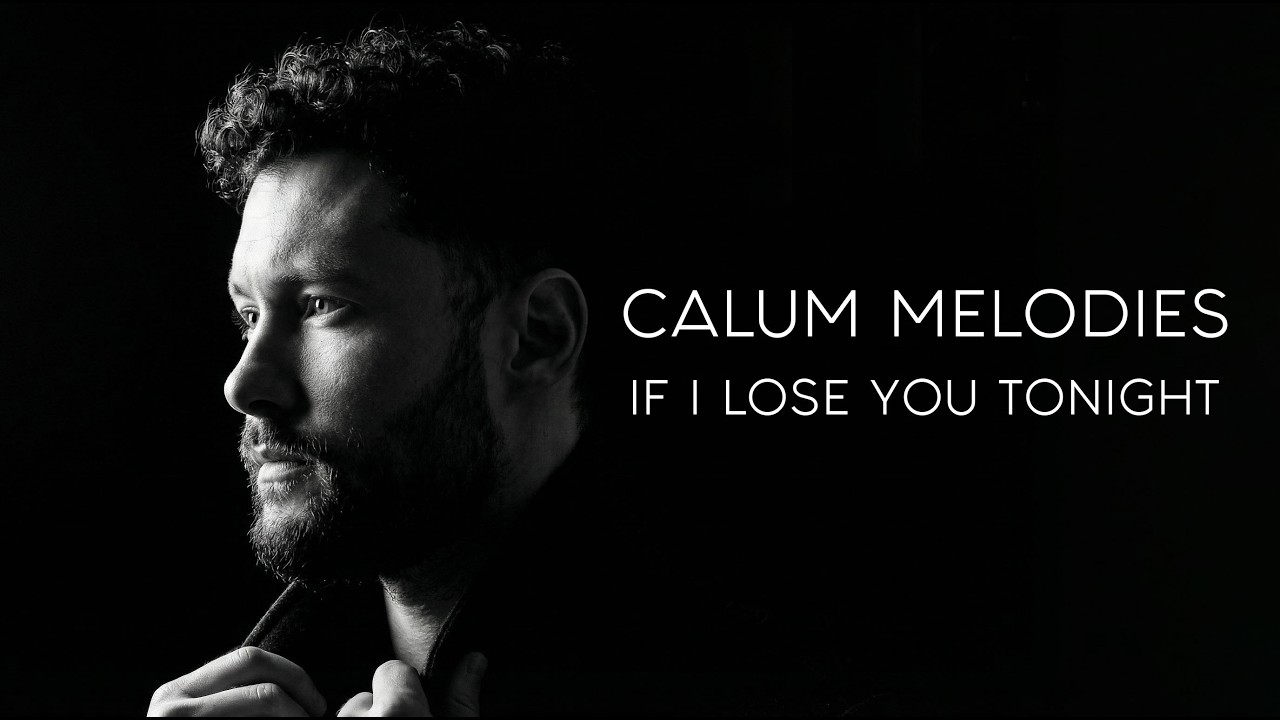 Calum Scott - If I Lose You Tonight (New Album 2026)