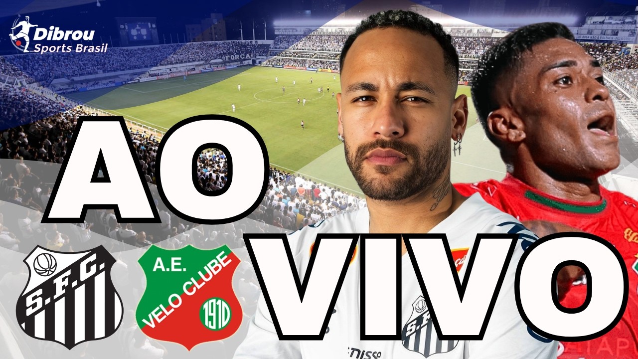 SANTOS X VELO CLUBE AO VIVO PAULISTÃO DIRETO DO ESTÁDIO DA VILA BELMIRO