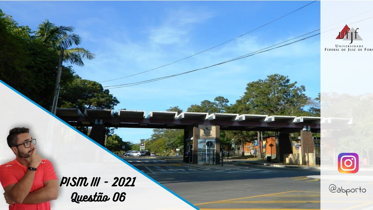 (UFJF) PISM III - Questão 06, Ano 2021