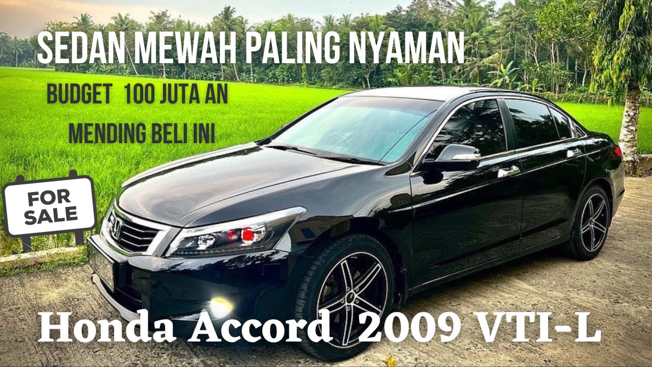 Mobil Sedan Mewah Harga 100 jutaan Honda accord 2009