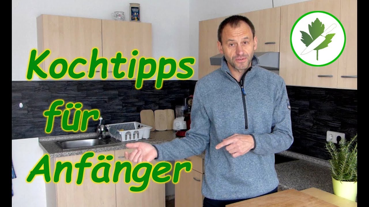 Kochtipps f&uuml;r Anf&auml;nger - stressfrei kochen lernen #Hobbykoch