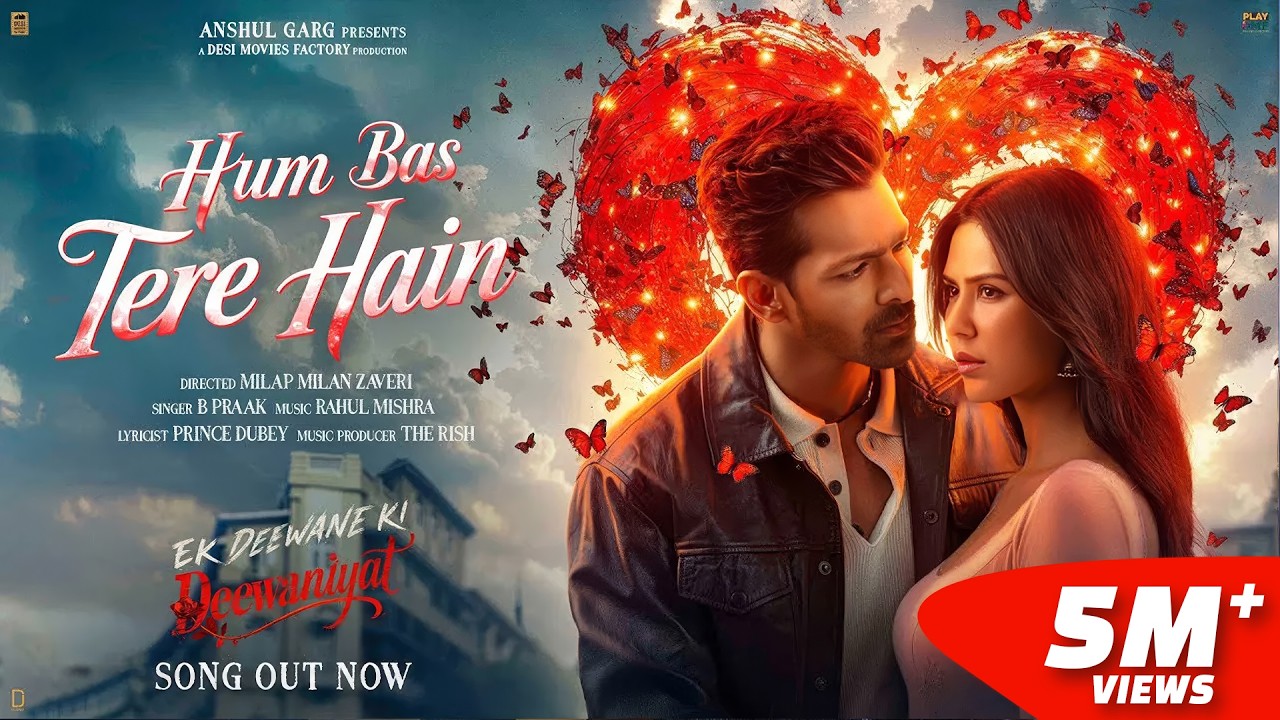 Hum Bas Tere Hain - Ek Deewane Ki Deewaniyat | Harshvardhan & Sonam | B Praak, Rahul, Rish & Prince
